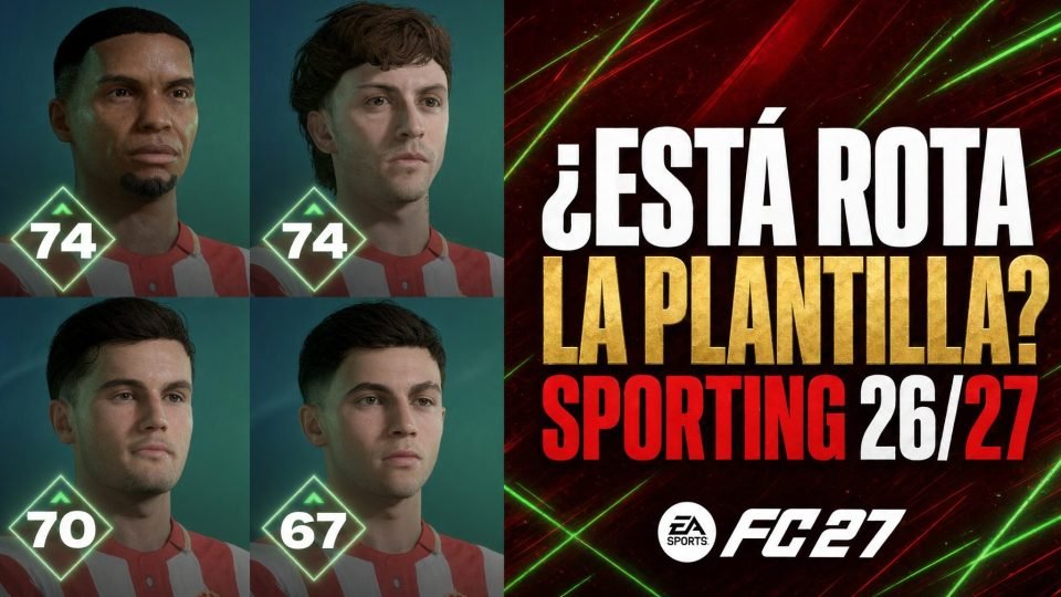Cuatro jugadores del Sporting de Gijón en EA FC 27 con sus medias (74, 74, 70 y 67) junto al rótulo «¿Está rota la plantilla? Sporting 26/27» y el logo de EA SPORTS FC 27